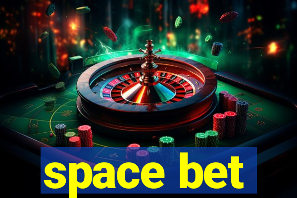 space bet